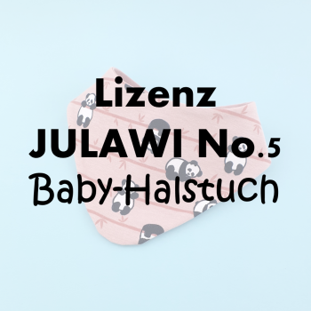 Lizenz für Baby-Halstuch | JULAWI No.5